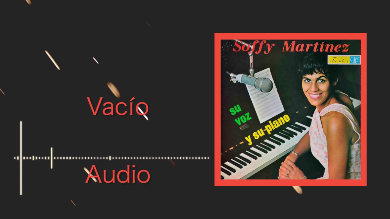 Vacío  - Soffy Martínez / Discos Fuentes