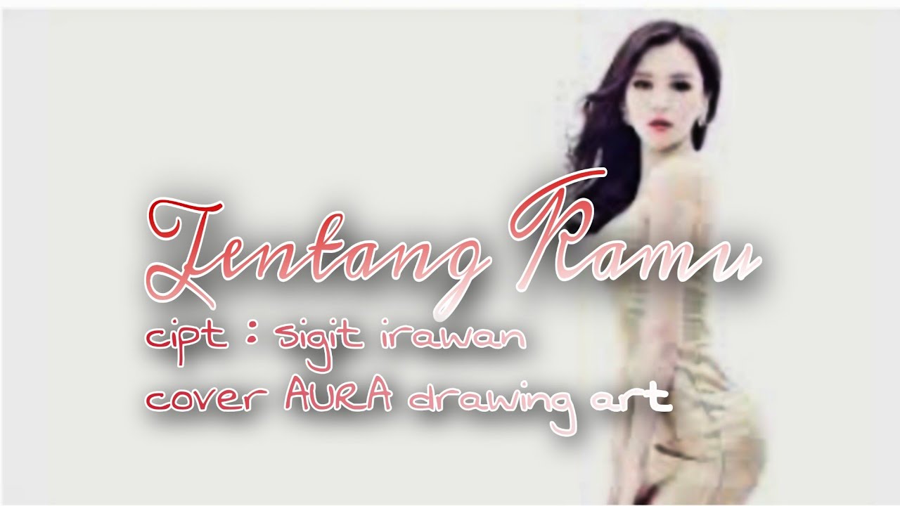 Tentang Kamu || cipt @Sigit irawan ||Cover by wayan shu AURA official vidio