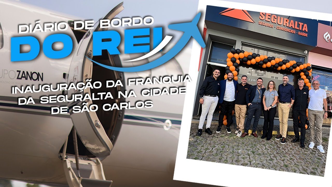 INAUGURAÇÃO DA FRANQUIA SEGURALTA EM SÃO CARLOS I DIÁRIO DE BORDO DO REI
