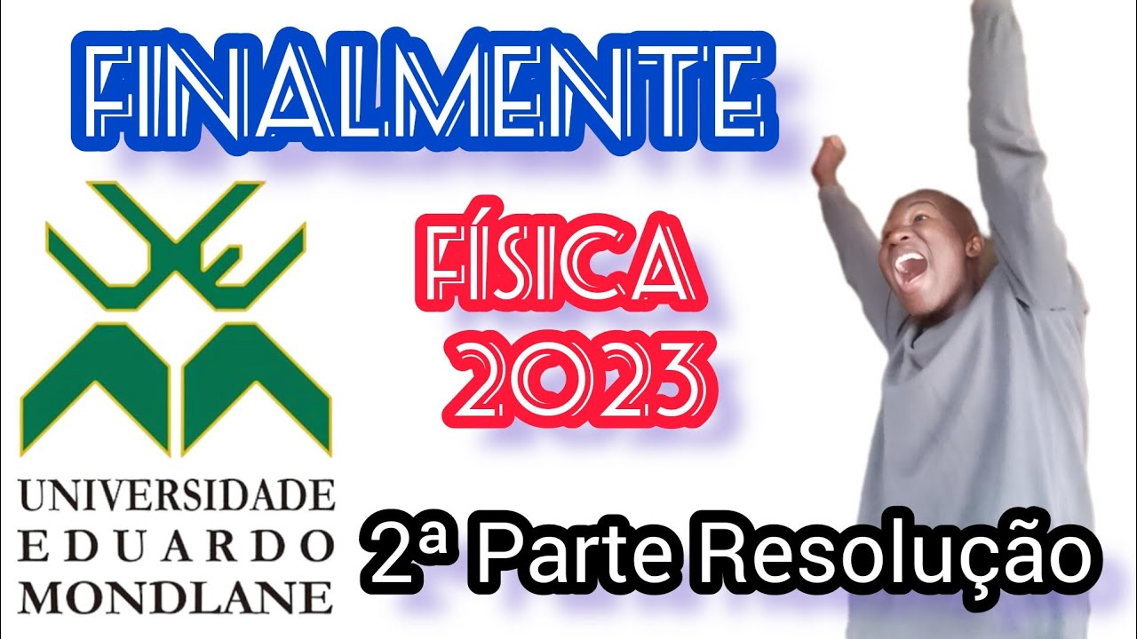 Resolução do Exame de admissão de Física I - 2ªpart