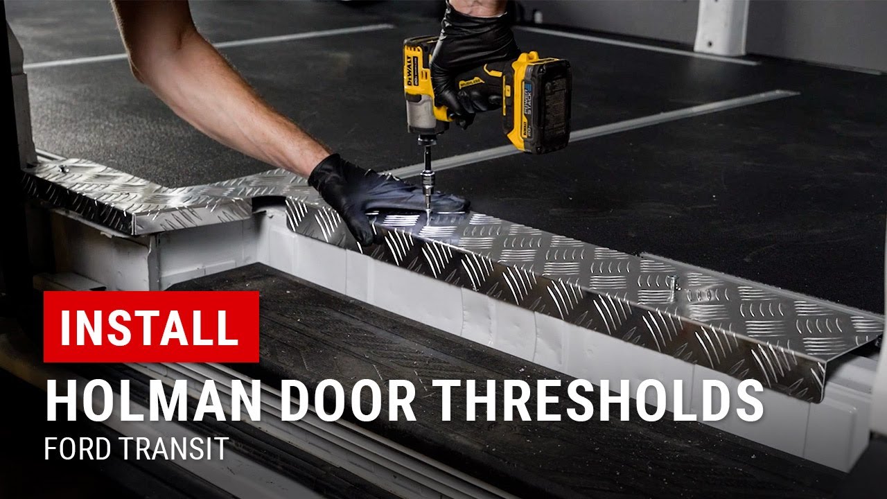 Installing Holman Door Thresholds in our Ford Transit