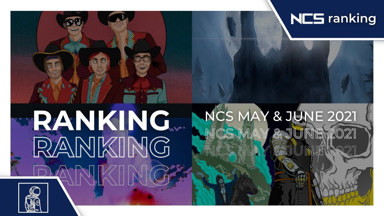 Ranking May & June 2021 NCS Songs