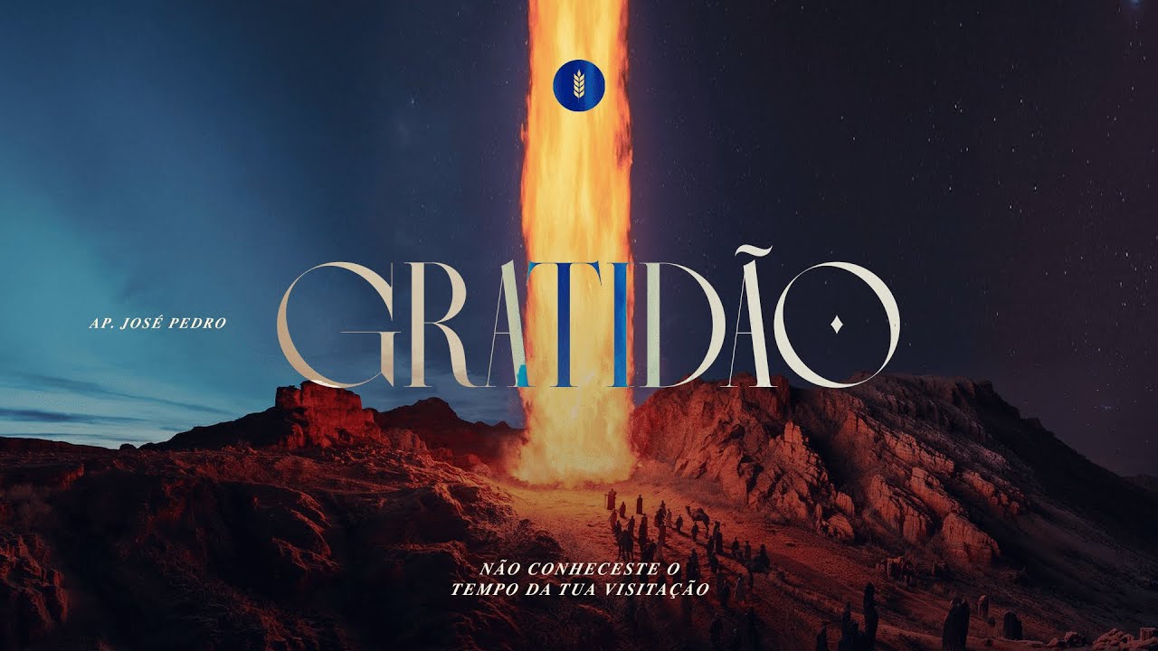 Gratid&atilde;o (N&atilde;o conheceste o tempo da tua visita&ccedil;&atilde;o) - Ap. Jos&eacute; Pedro