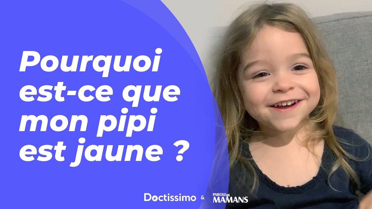 Pourquoi mon pipi est jaune ? - Explique moi Docteur