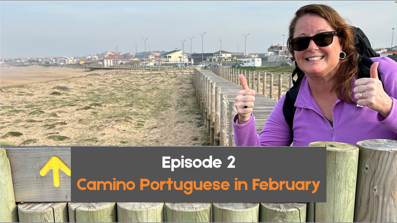 Episode 2 - Camino Portuguese in February