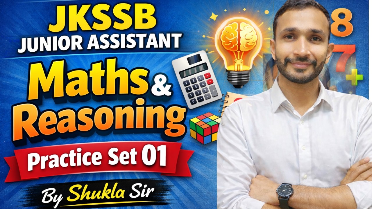 MATHS AND REASONING PRACTICE 01 |I MATHS FOR JKSSB JUNIOR ASSISTANT I BY SHUKLA SIR