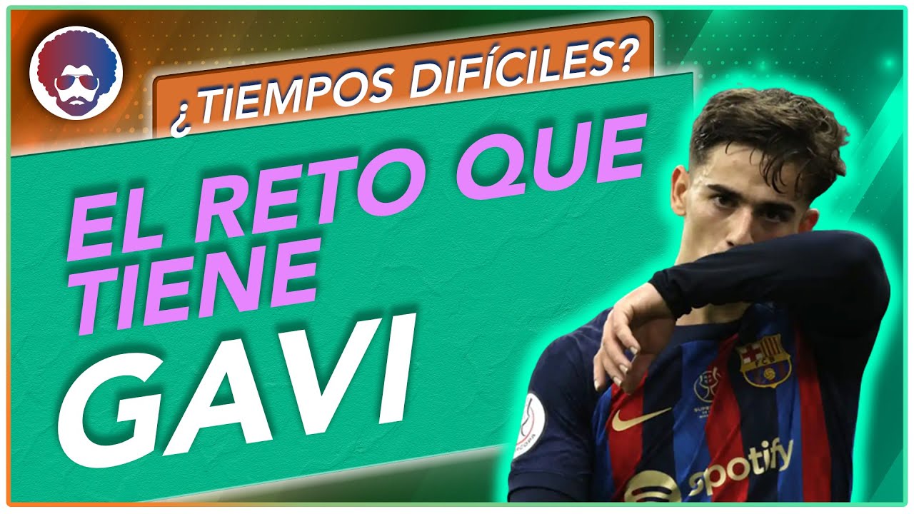 🧐🤯 Gavi &iquest;Titular Indiscutible En Esta Temporada?