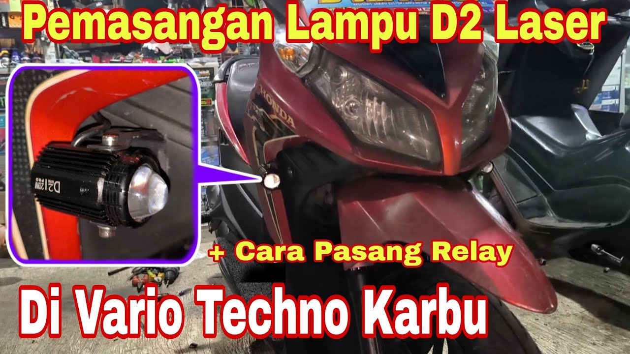 pasang lampu D2 laser di Honda Vario Techno 110 Karbu + cara pasang jalur relay lampu