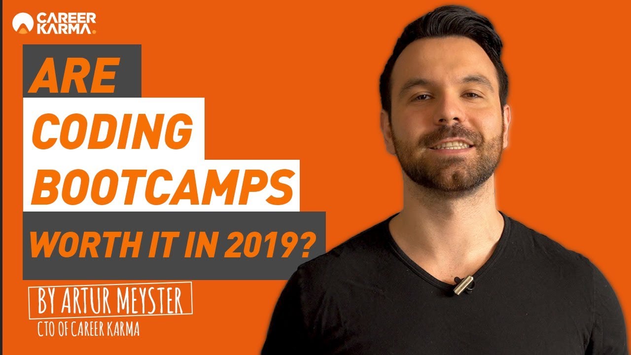 Are Coding Bootcamps Worth It in 2020? By Artur Meyster #careerkarma