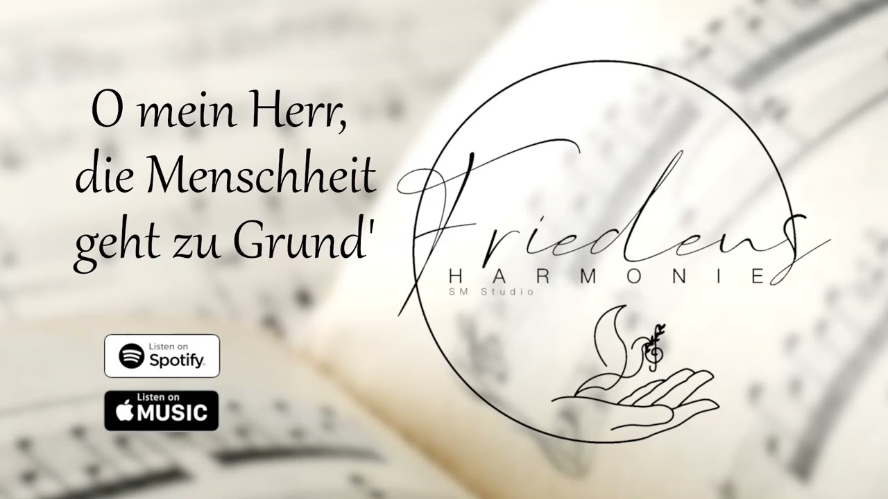 O mein Herr, die Menschheit geht zu Grund' // Грешные - Friedensharmonie