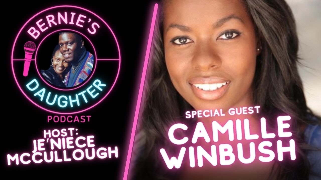 Ep. 4 Camille Winbush - Vanessa From Bernie Mac Show