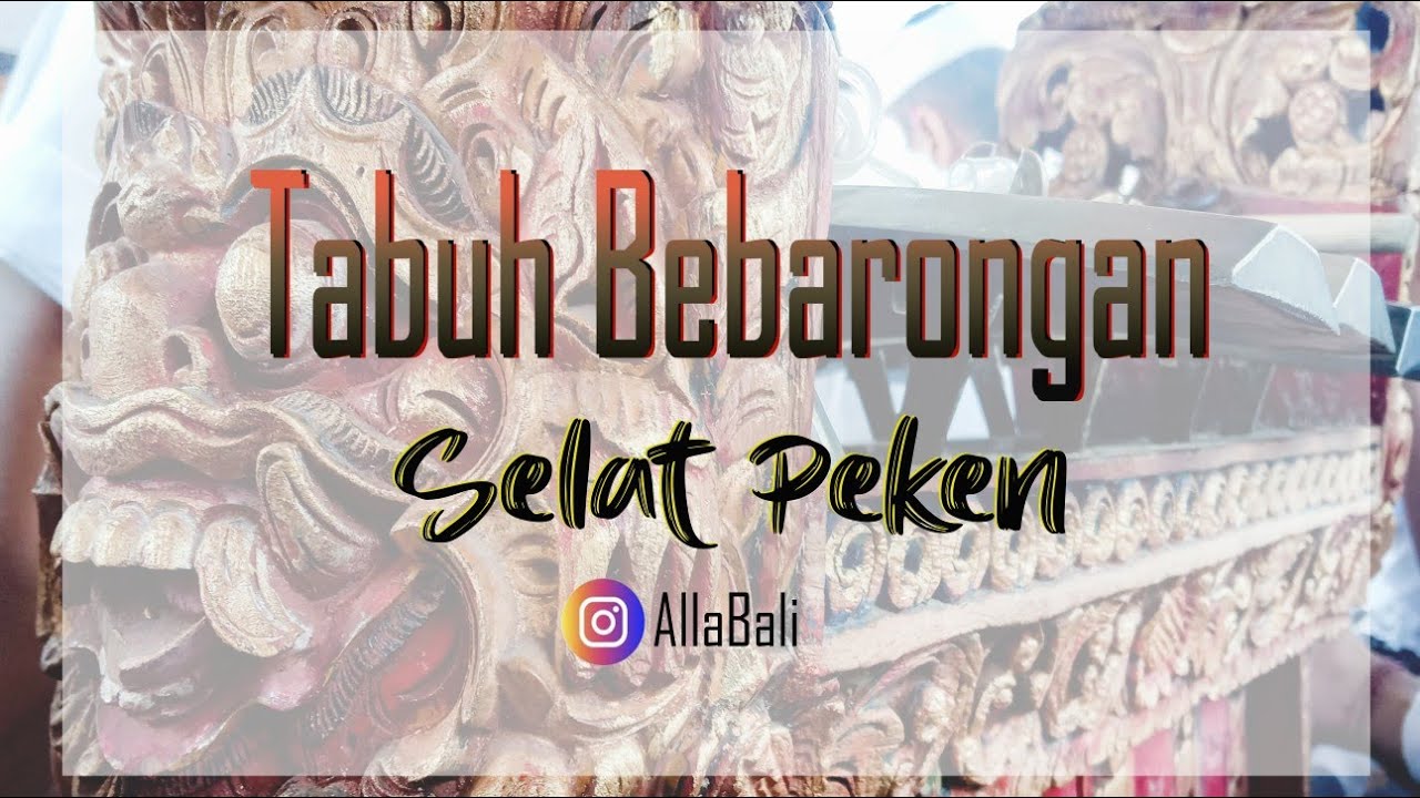 Tabuh bebarongan selat peken, susut, bangli #1 #bali