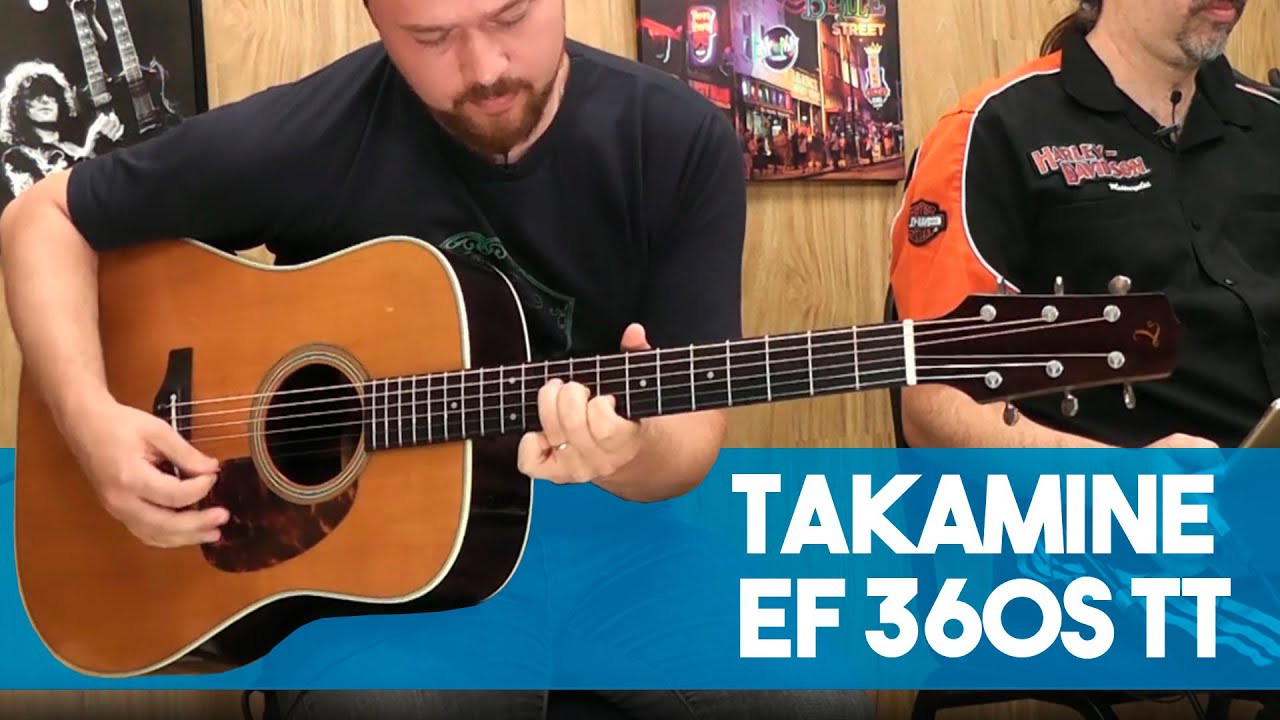 Review Violão Takamine EF 360S TT Com Samuel Vianna