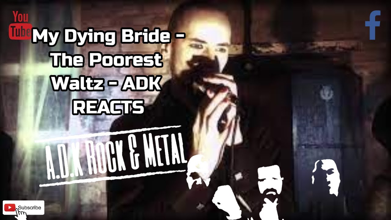 My Dying Bride - The Poorest Waltz - ADK Reacts