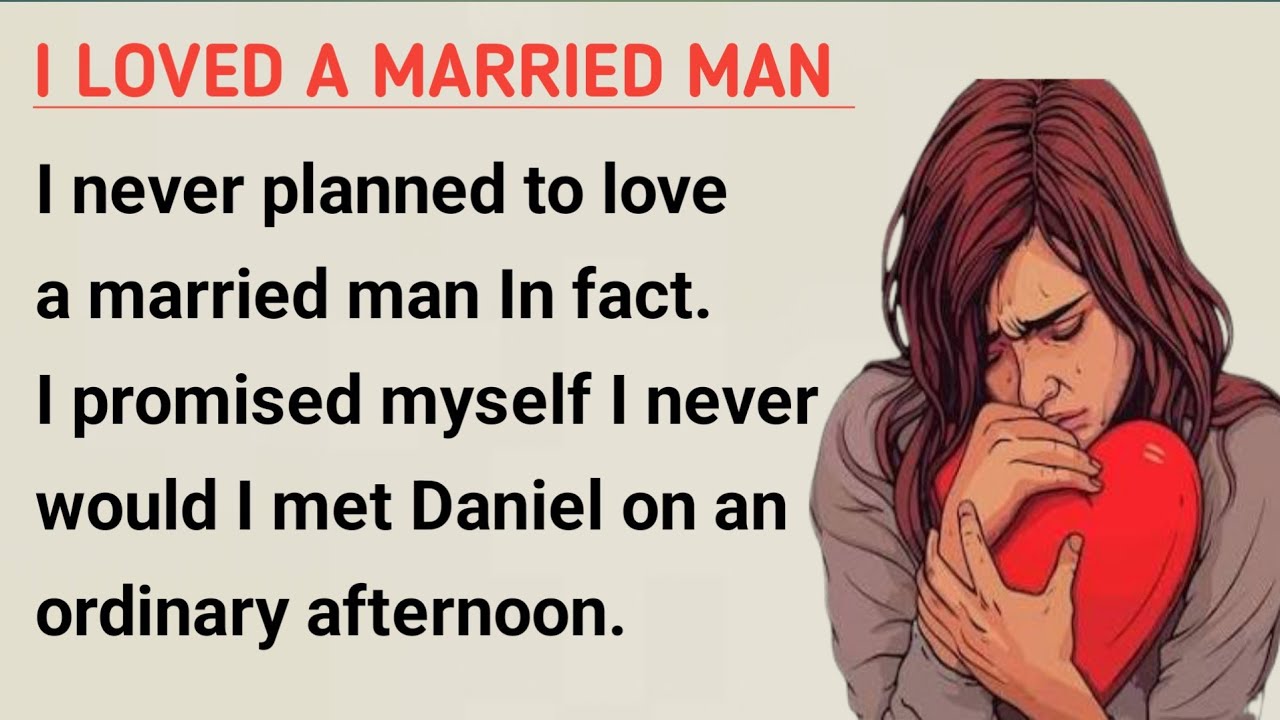 Learn English thought stories | I loved A married man | level 2 ⭐ English listening & practice