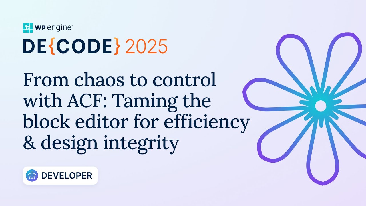 From chaos to control with ACF: Taming the block editor for efficiency & design integrity