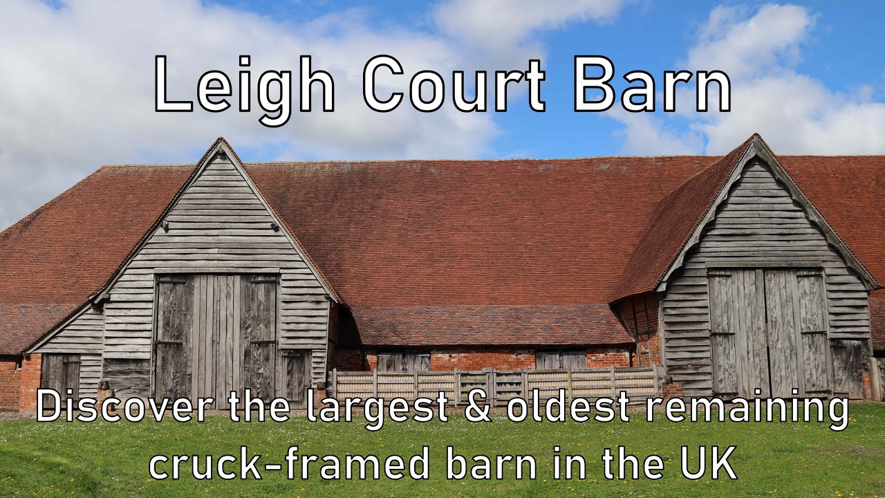 Leigh Court Barn - The oldest & largest remaining cruck-framed barn in the uk