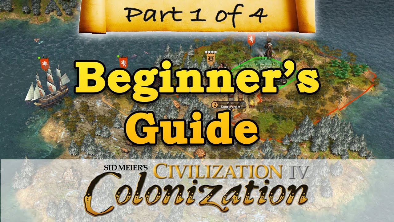 Civilization IV: Колонизация — РУКОВОДСТВО ДЛЯ НАЧИНАЮЩИХ — Часть 1 — Высадка в Новом Свете
