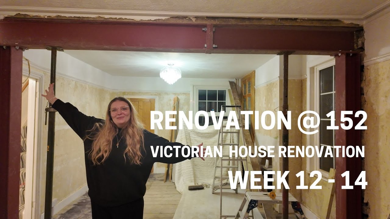 WEEK 12-14  - RENOVATING OUR VICTORIAN SEMI - REMOVING LOAD BEARING WALL AND WHATS NEXT?!