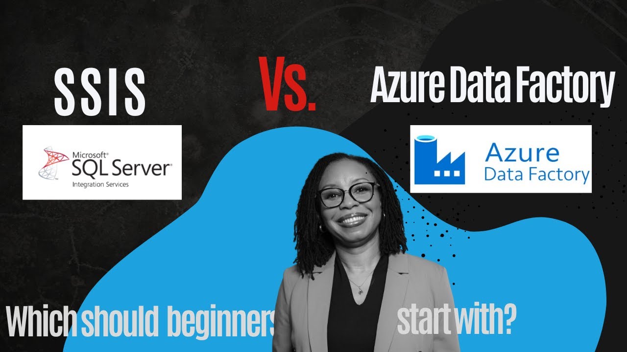 SSIS vs. ADF: Which One Should You Begin With?