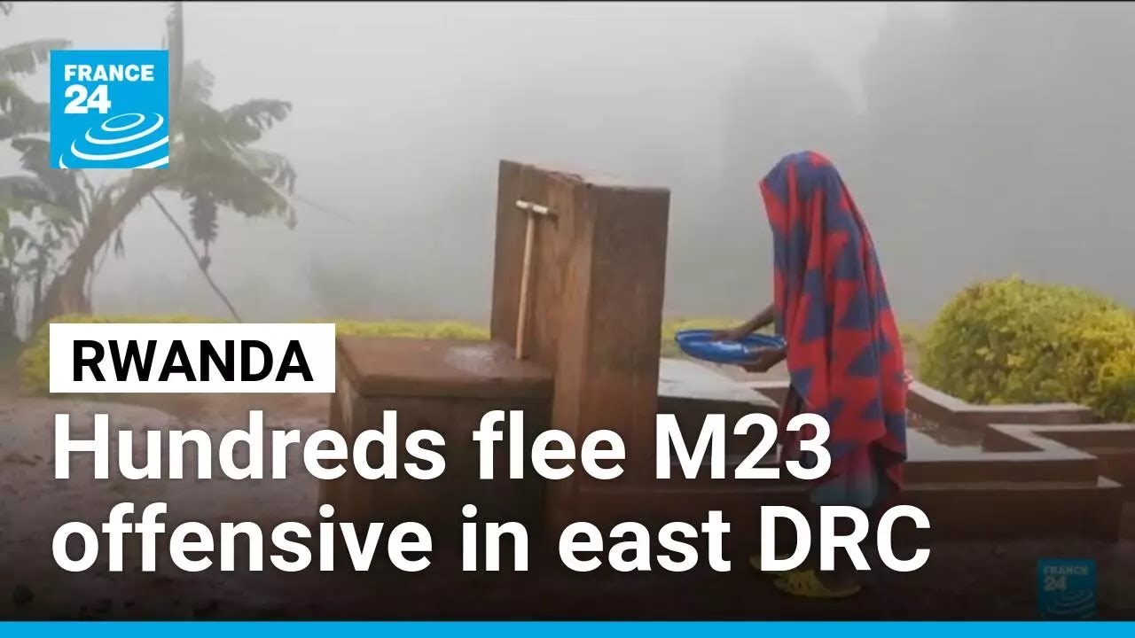 Civilians flee DR Congo for Rwanda following new M23 offensive &bull; FRANCE 24 English
