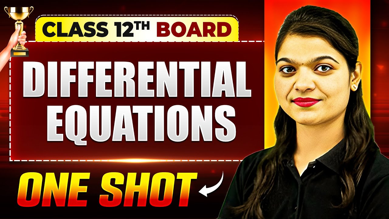 Differential Equations One Shot | Maths | Class 12th Boards