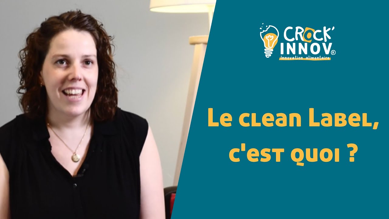 Crock'Innov | C'est quoi le Clean-Label ? | Innovation Alimentaire Bretagne