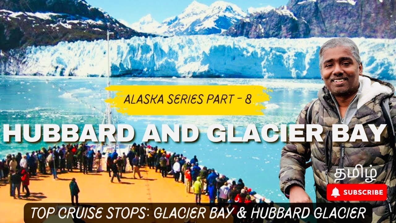 Alaska Series Part 8 | Hubbard and Glacier Bay | Jewel of Alaska Cruise | #india #india #tamil #food