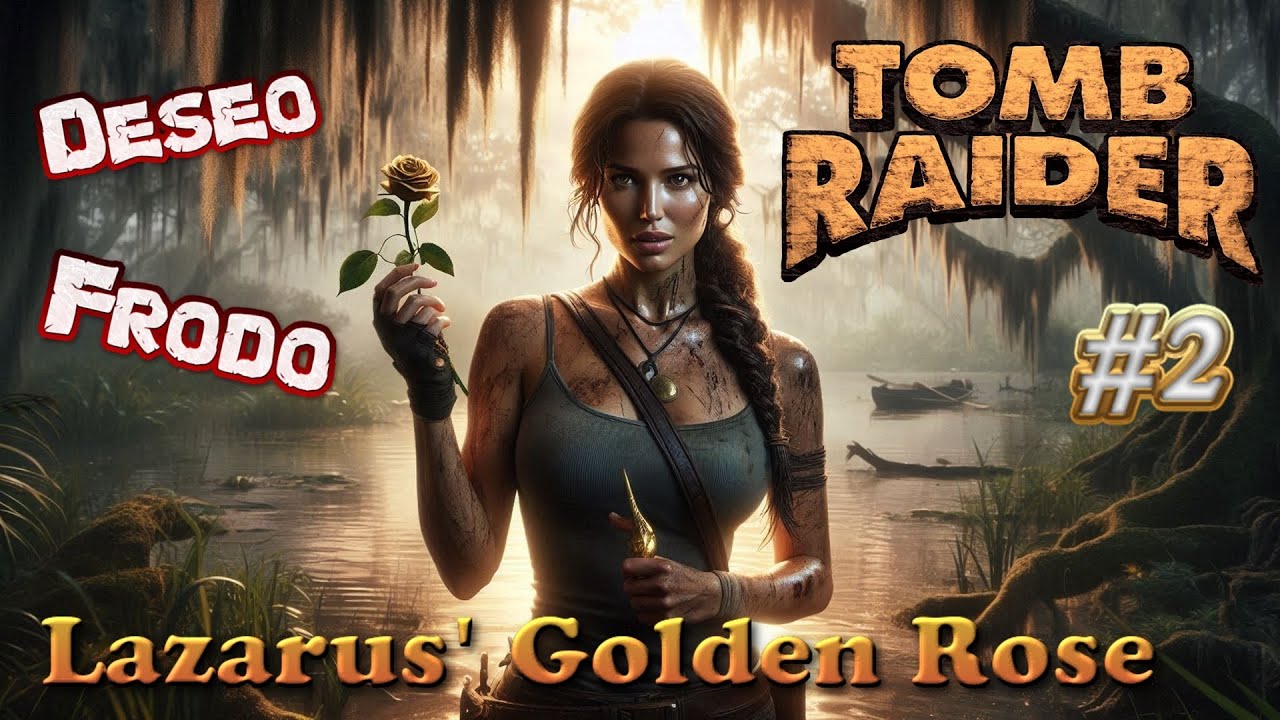 Tomb Raider Custom - Lazarus' Golden Rose odc.2 z 