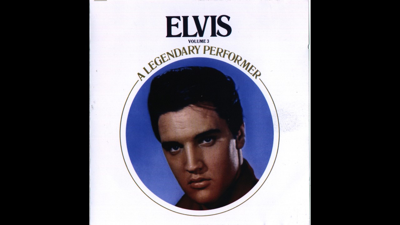 Elvis Presley - A Legendary Performer Volume 3