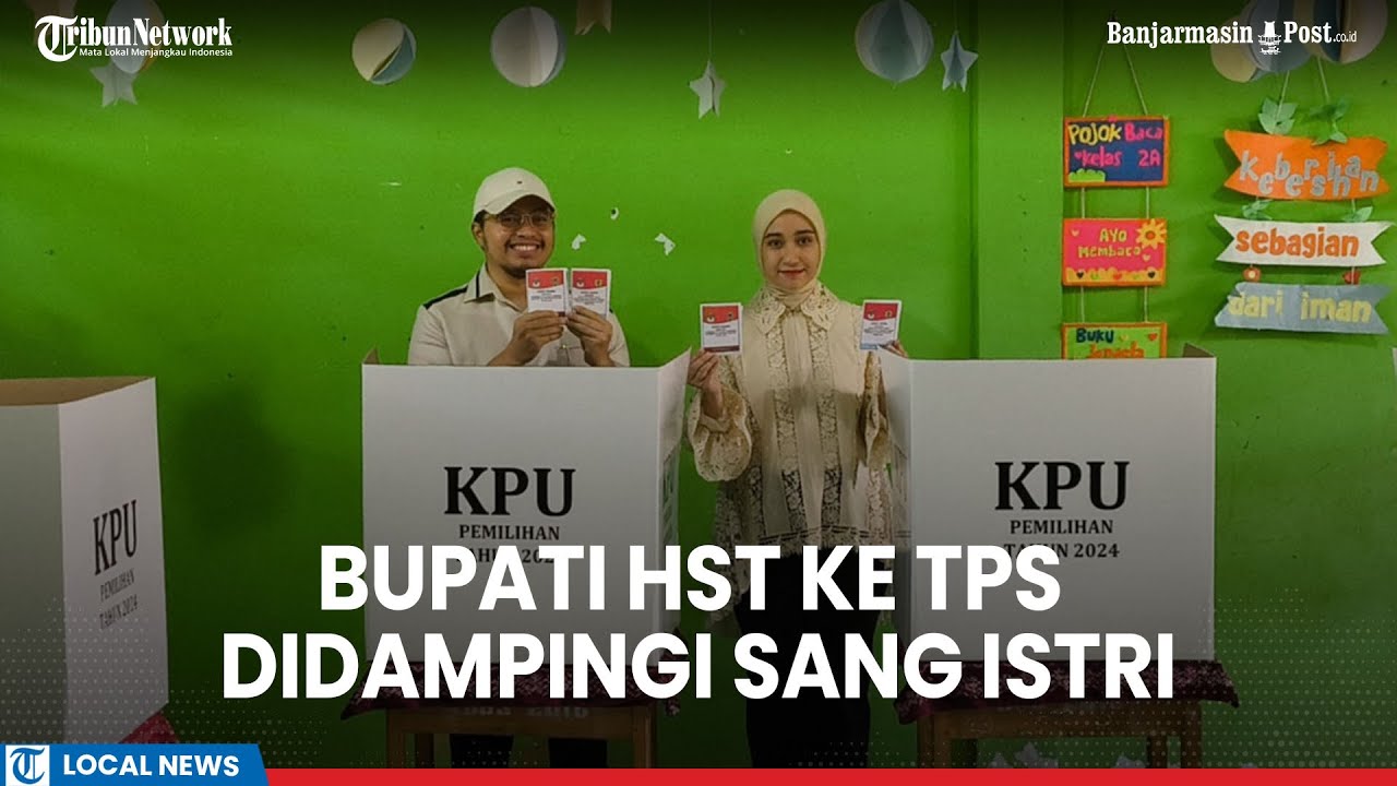 Gunakan Hak Pilih, Bupati Hulu Sungai Tengah Aulia Ke TPS Bersama Dengan Istri