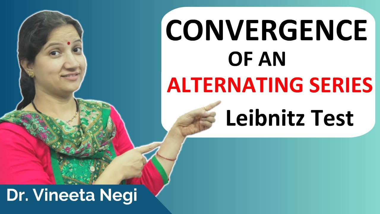 Convergence of Alternating Series | Leibnitz Test with Examples | REAL ANALYSIS
