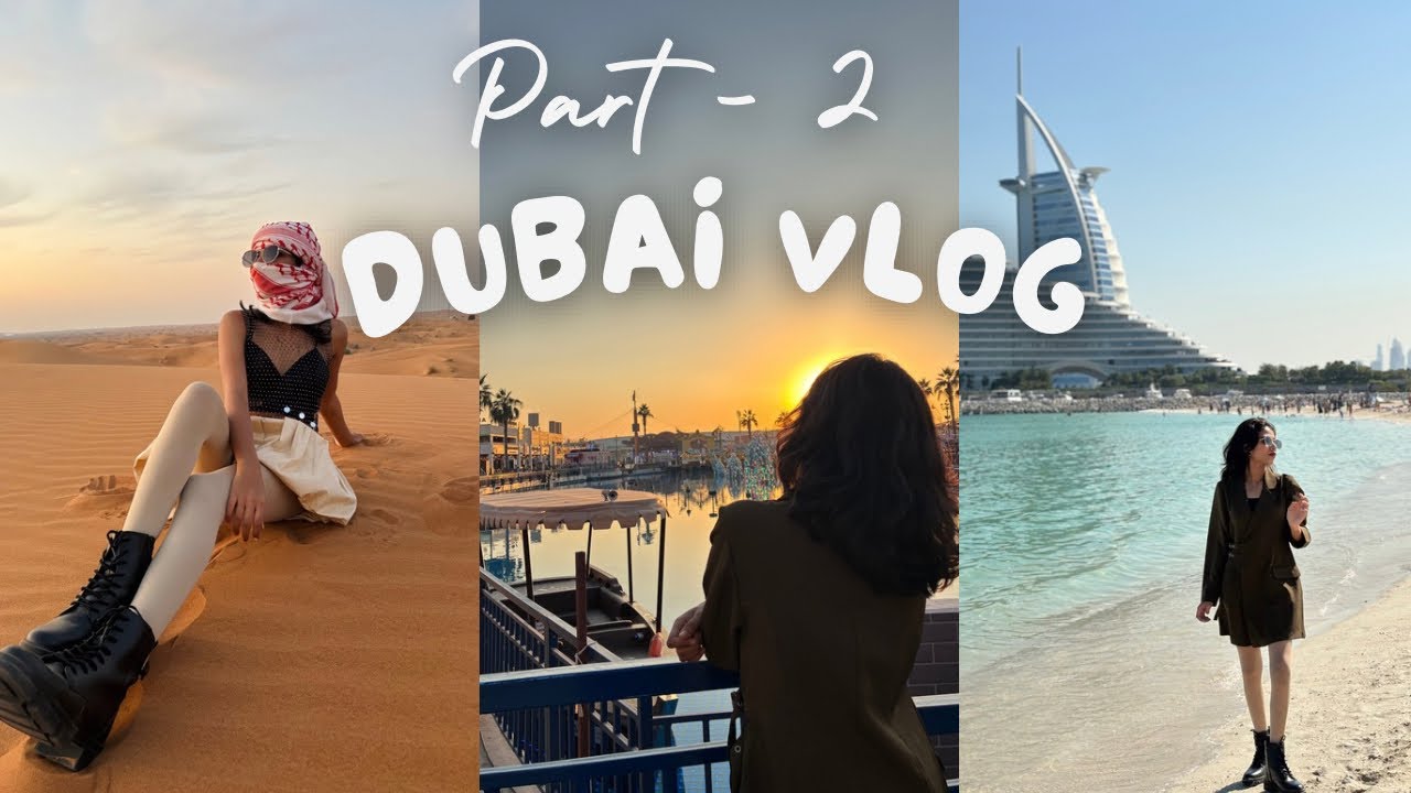 Dubai Vlog Part 2 🇦🇪✨ | Travel, Food & Beautiful Moments