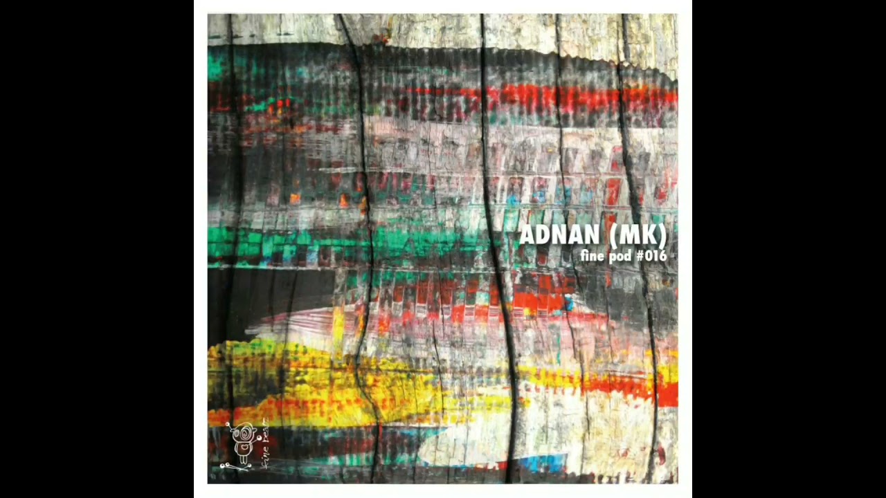 finepod #016 - adnan (mk)