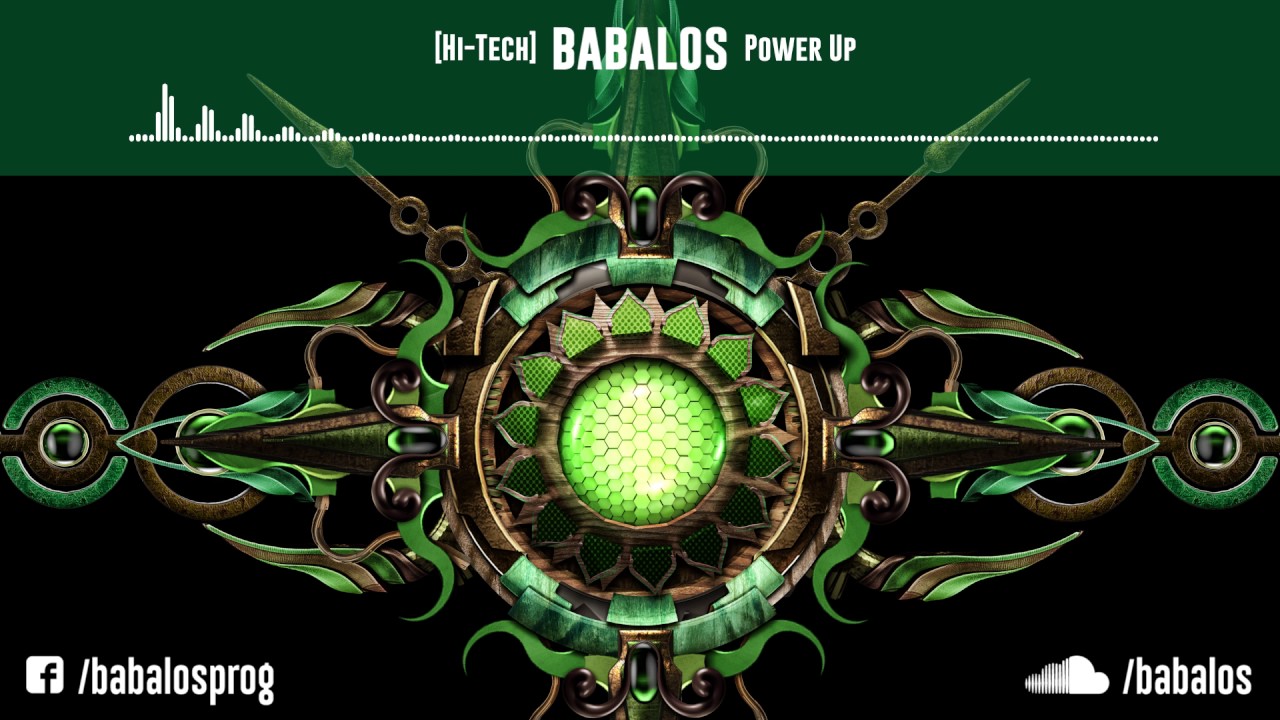 [HiTech / Darkpsy / Melodic] Babalos - Power Up