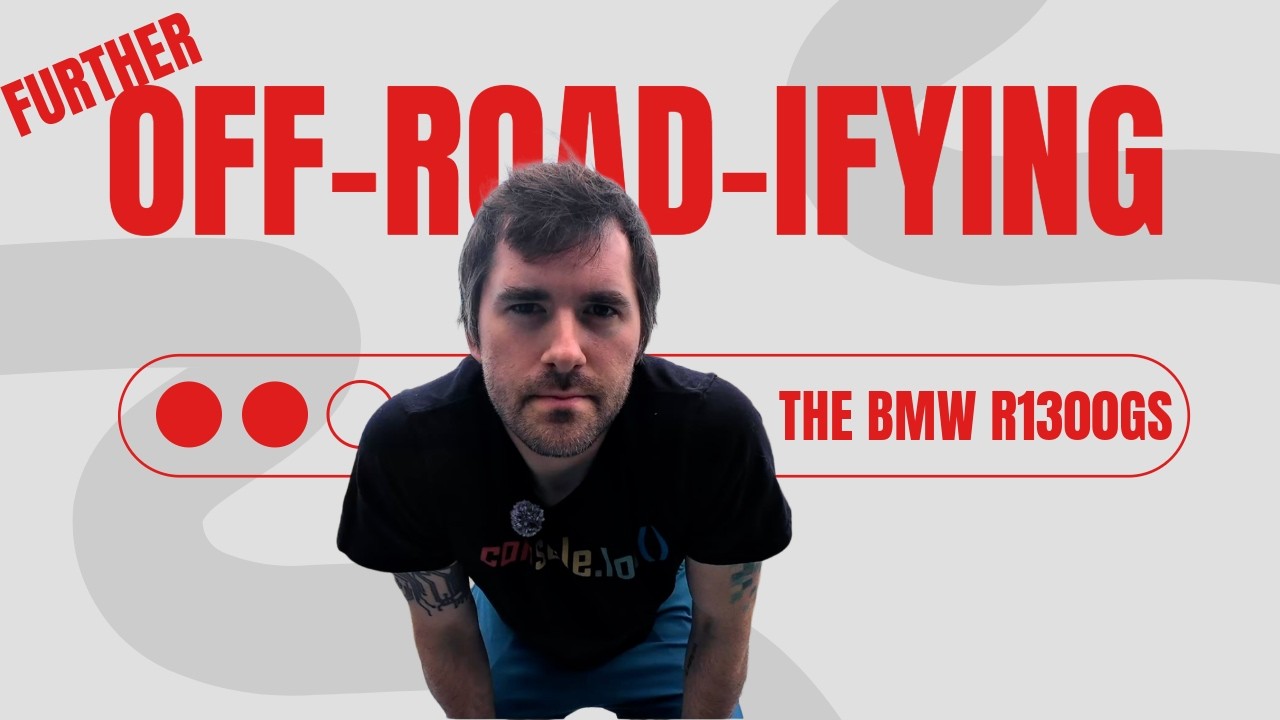 Further Off-Road...-ifying the BMW R1300 GS
