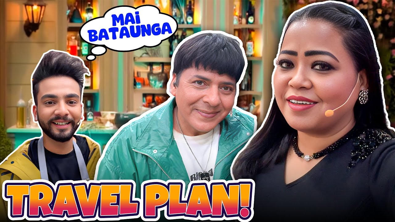 Hum Travel Plan Bana Rahe Hai 🎒 | Bharti Singh | Haarsh Limbachiyaa | Golla