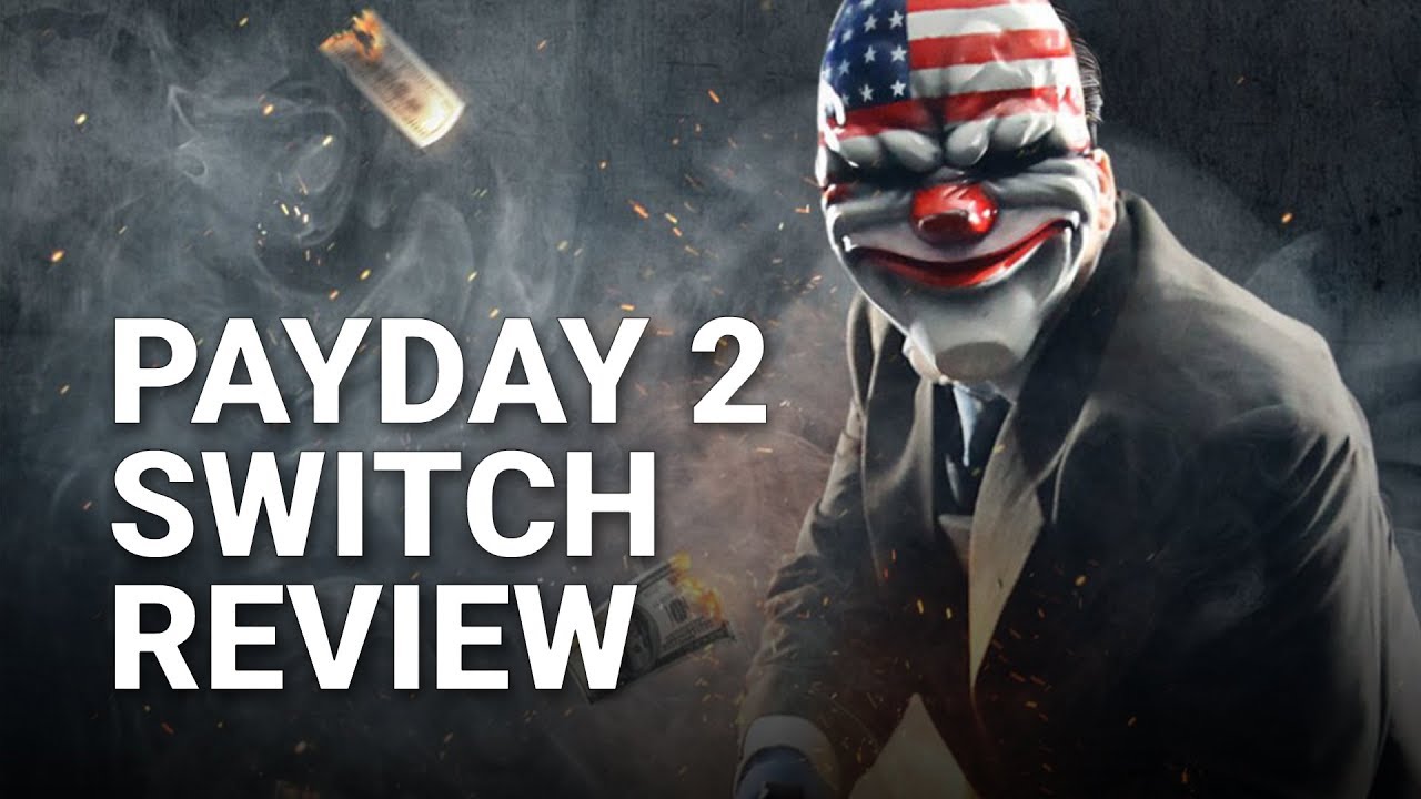 Payday 2 Nintendo Switch Review
