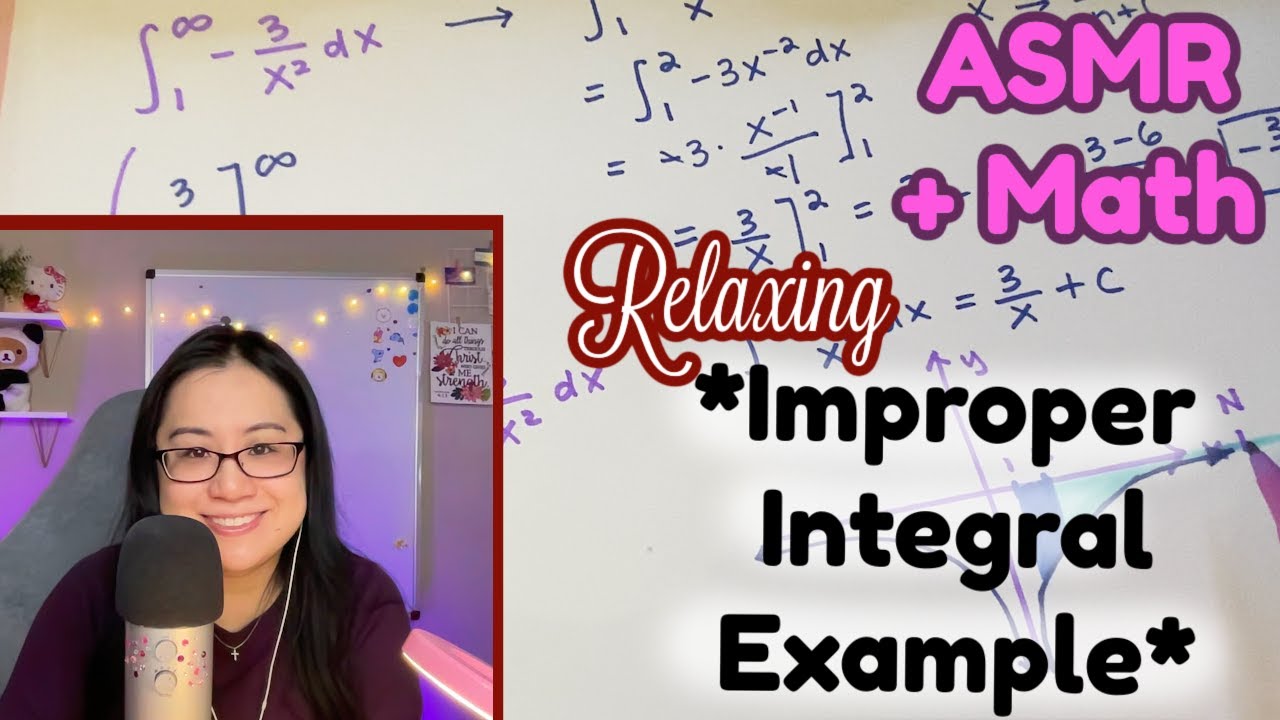 ASMR | Review Math with Me | Improper Integral Example (Softspeaking, Writing, Tutoring, Teaching)
