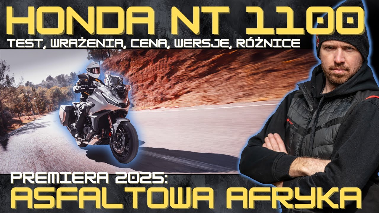 Przetestowałem Hondę NT 1100: premiera na 2025 - zmiany, wrażenia z jazdy, cena, wersje, opinia.
