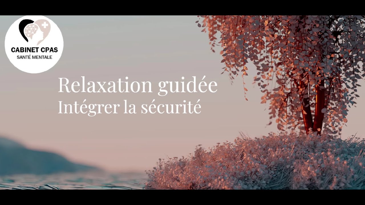 Relaxation guidée  - Intégrer la sécurité