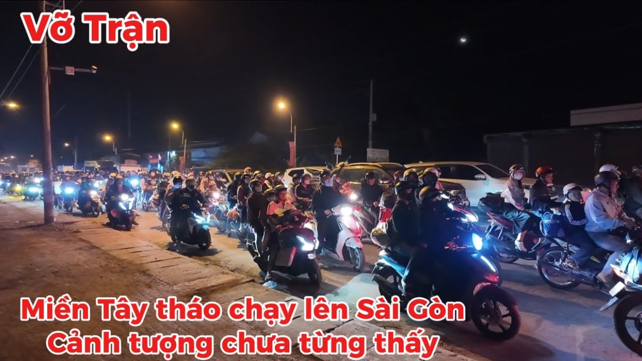 Vỡ trận tối Mùng 5 Tết dân miền Tây chen lấn tháo chạy lên Sài Gòn cảnh tượng chưa từng thấy 