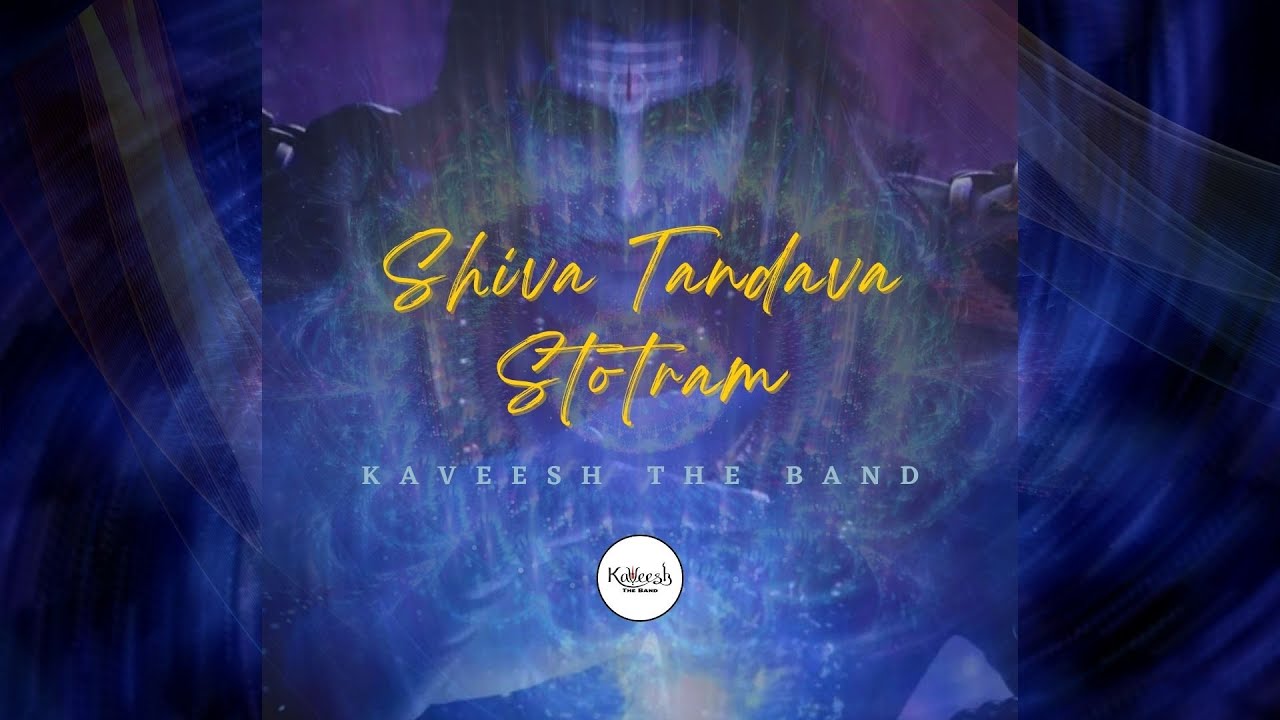 Shiva Tandava Stotram | Lord Shiva | Kaveesh The Band