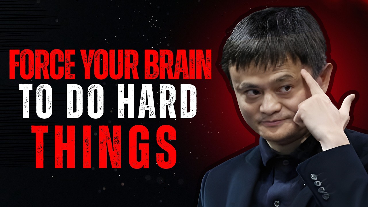 🔥 [Force Your Brain To Do Hard Things – Motivational Speech Inspired by Jack Ma ]