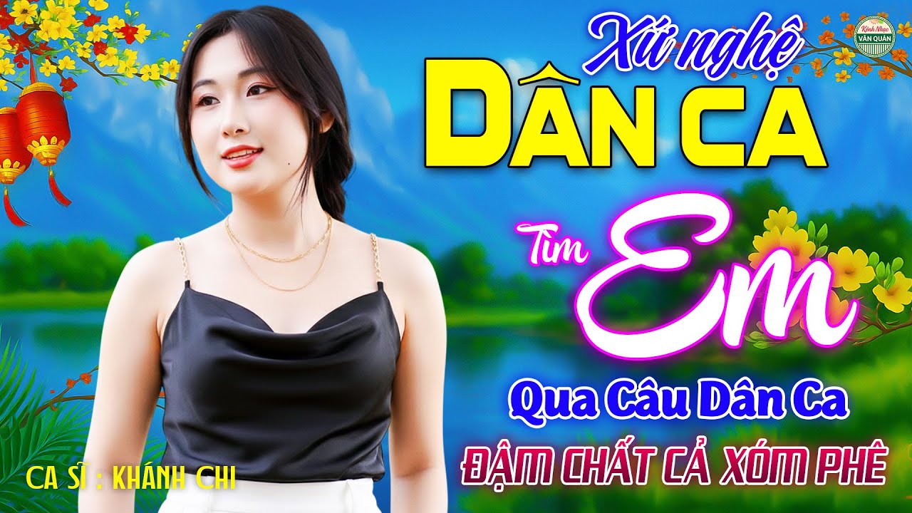 Tìm Em Qua Câu Dân Ca➤LK Nhạc Sống Thôn Quê Mới Nhất TOÀN BÀI HAY- Nhạc Dân Ca Xứ Nghệ CỰC ÊM TAI