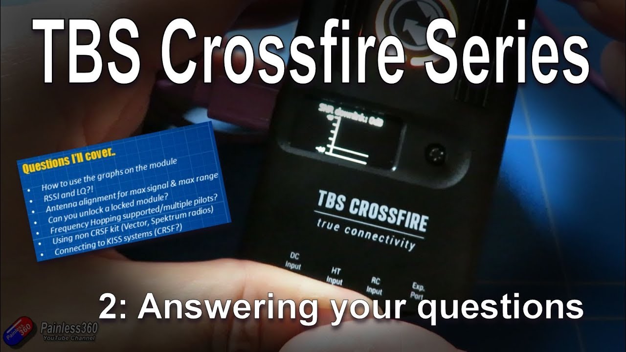 (2/3) TBS Crossfire Series: Your TBS Crossfire Questions Covered (Part 1)