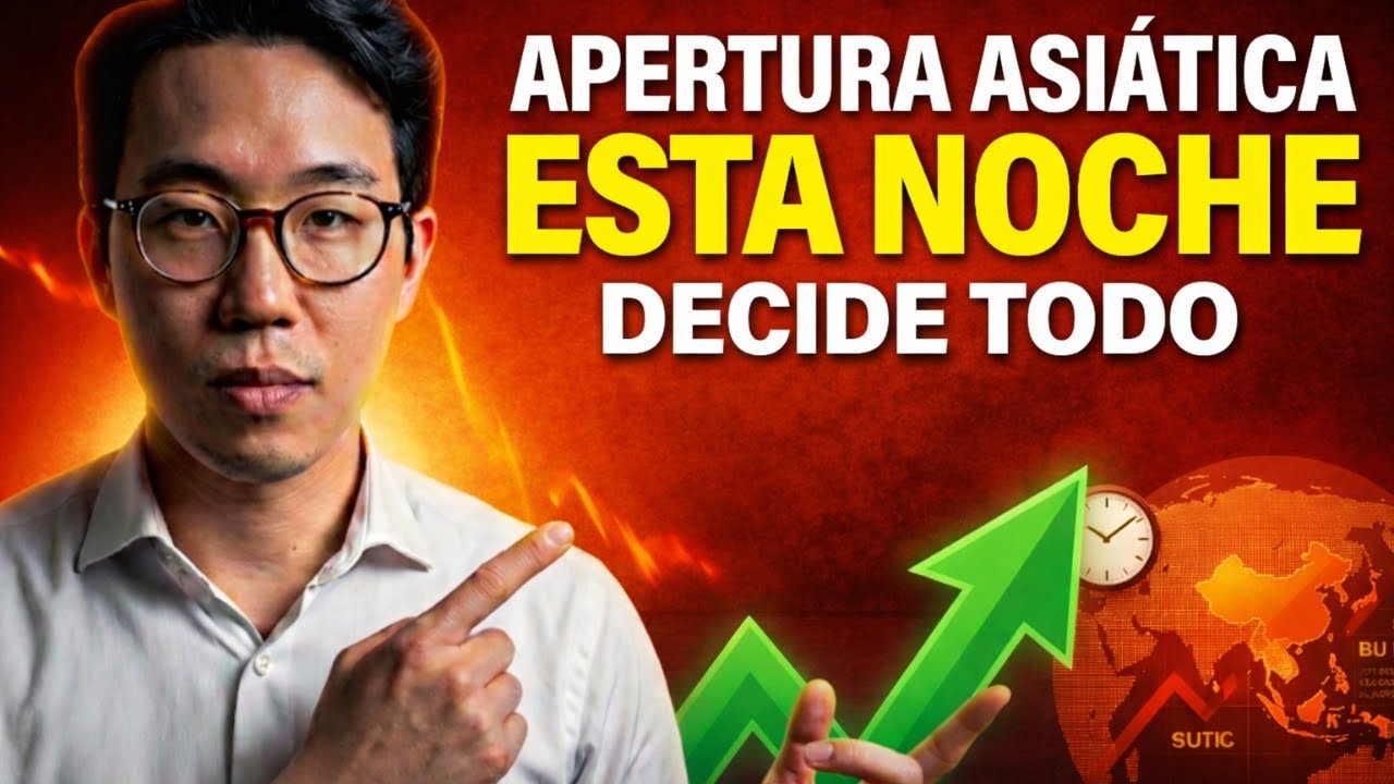 La Apertura De Asia Esta Noche Puede Cambiarlo Todo