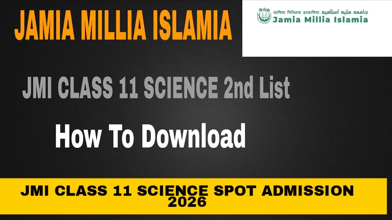 Jamia Millia Islamia Class 11 Science Entrance Test RESULT 2026 2nd list spot admission 11 science