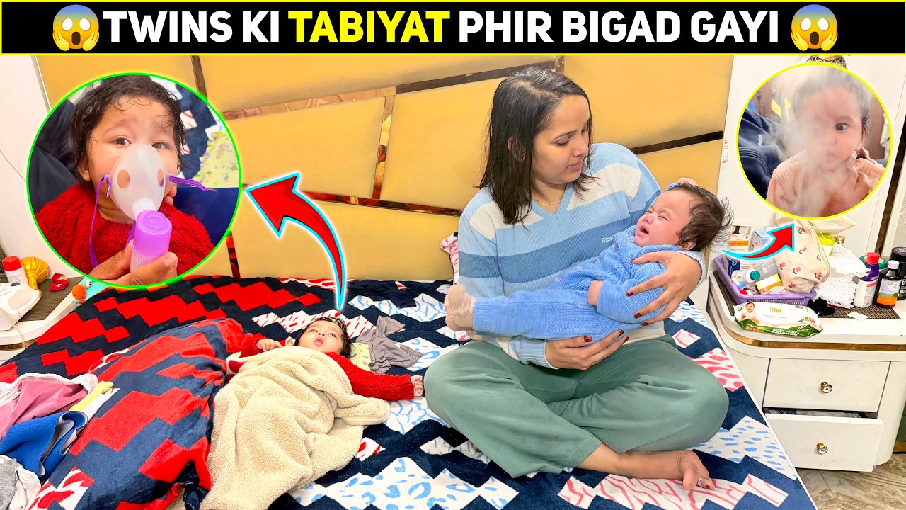 Twins Ki Tabiyat Jyada Bigad Gayi 😱 | Twin Baby Vlog | New Daily Vlog