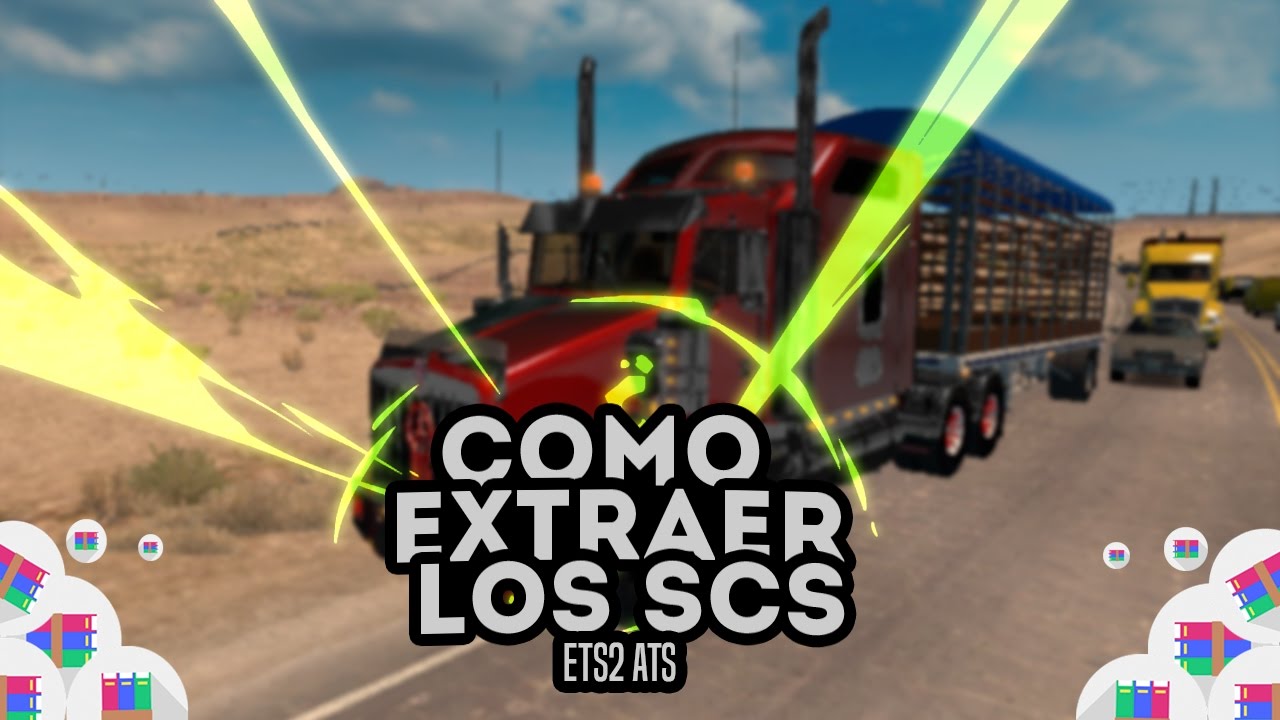 COMO EXTRAER LOS SCS DE ATS Y ETS2 | BOOSTED | ⚒